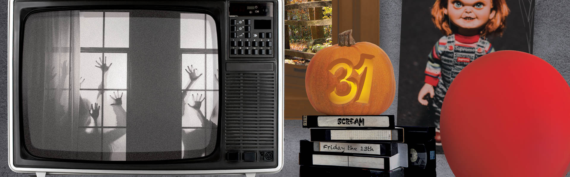 A red balloon, a Chucky doll, an old tube TV with hands pressed against a window showing and an illustration of a stack of VHS tapes with a pumpkin on top with the number thirty-one carved into it